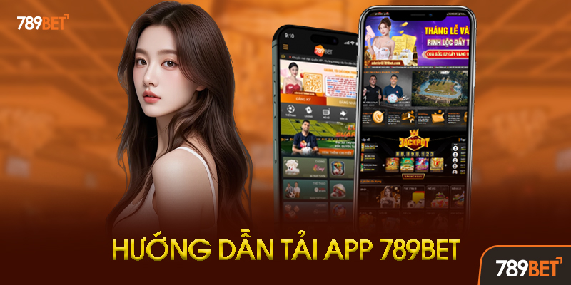Hướng dẫn tải app 789bet