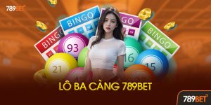 Lô Ba Càng 789bet – Bí Quyết Chơi Và Soi Cầu Chuẩn Xác Nhất